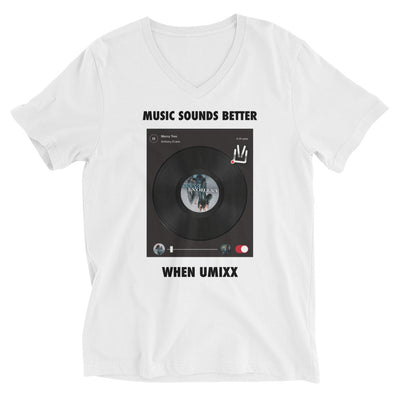 Music Sounds Better When UMIXX V-Neck T-Shirt